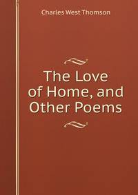 The Love of Home, and Other Poems