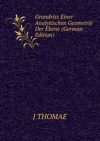 Grundriss Einer Analytischen Geometrie Der Ebene (German Edition)