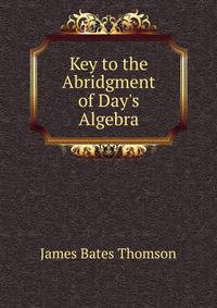 Key to the Abridgment of Day's Algebra