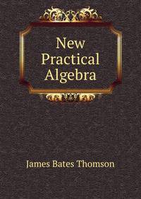 New Practical Algebra