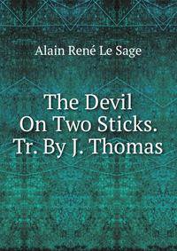 The Devil On Two Sticks. Tr. By J. Thomas.