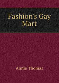 Fashion's Gay Mart