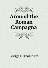 Around the Roman Campagna