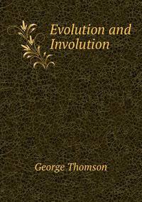Evolution and Involution