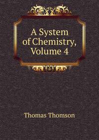 A System of Chemistry, Volume 4