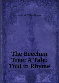 The Beechen Tree: A Tale: Told in Rhyme