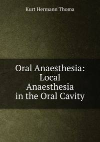 Oral Anaesthesia: Local Anaesthesia in the Oral Cavity