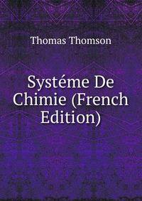 Syst?me De Chimie (French Edition)