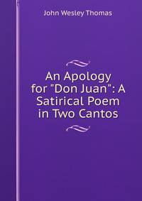 An Apology for "Don Juan": A Satirical Poem in Two Cantos