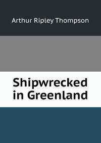 Shipwrecked in Greenland