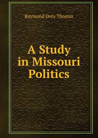 A Study in Missouri Politics