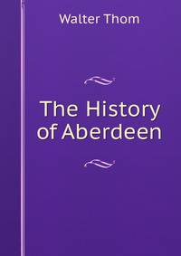 The History of Aberdeen