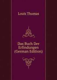 Das Buch Der Erfindungen (German Edition)