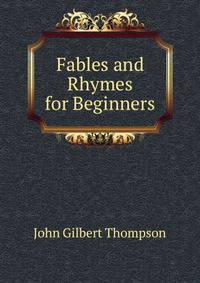 Fables and Rhymes for Beginners