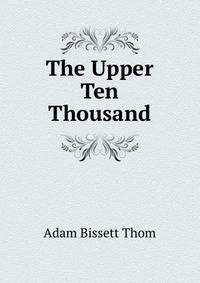 The Upper Ten Thousand