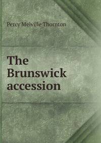 The Brunswick accession
