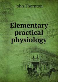 Elementary practical physiology