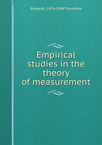 Empirical studies in the theory of measurement
