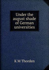 Under the august shade of German universities
