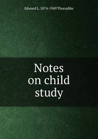 Notes on child study