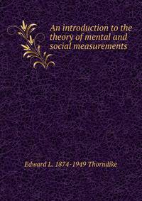 An introduction to the theory of mental and social measurements