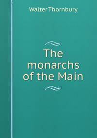 The monarchs of the Main