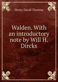 Walden. With an introductory note by Will H. Dircks
