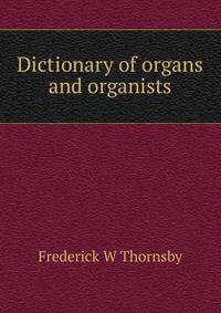 Dictionary of organs and organists