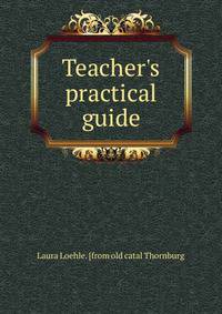 Teacher's practical guide