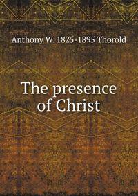 The presence of Christ