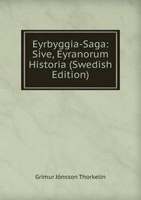 Eyrbyggia-Saga: Sive, Eyranorum Historia (Swedish Edition)