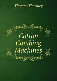 Cotton Combing Machines