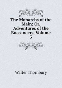 The Monarchs of the Main; Or, Adventures of the Buccaneers, Volume 3