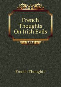 French Thoughts On Irish Evils