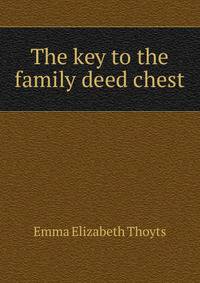 The key to the family deed chest