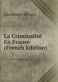 La Criminalite En France (French Edition)