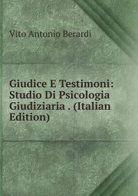 Giudice E Testimoni: Studio Di Psicologia Giudiziaria . (Italian Edition)