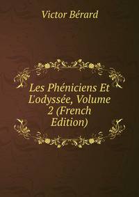 Les Ph?niciens Et L'odyss?e, Volume 2 (French Edition)