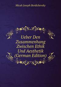 Ueber Den Zusammenhang Zwischen Ethik Und Aesthetik (German Edition)