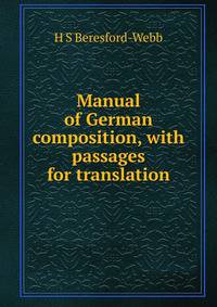 Manual of German composition, with passages for translation