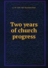 Two years of church progress