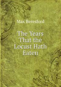 The Years That the Locust Hath Eaten