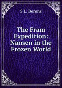 The Fram Expedition: Nansen in the Frozen World