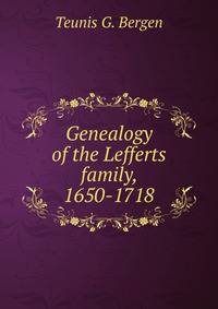 Genealogy of the Lefferts family, 1650-1718