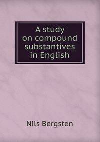 A study on compound substantives in English