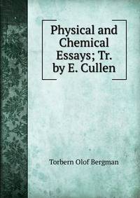 Physical and Chemical Essays; Tr. by E. Cullen