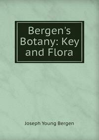 Bergen's Botany: Key and Flora