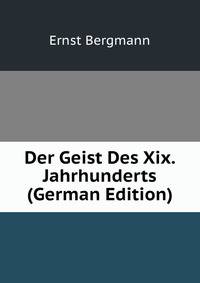 Der Geist Des Xix. Jahrhunderts (German Edition)