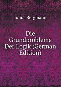 Die Grundprobleme Der Logik (German Edition)