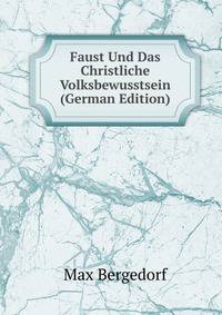 Faust Und Das Christliche Volksbewusstsein (German Edition)